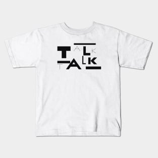 Talk Talk Kids T-Shirt